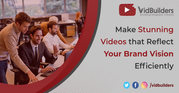 Make Stunning Videos that Reflect Your Brand Vision Efficiently