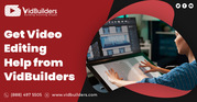 Get Video Editing Help from VidBuilders